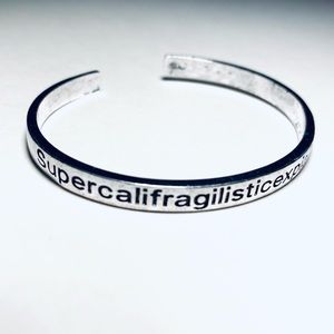 Supercalifragilisticexpialidocious Cuff Bracelet